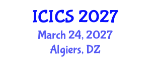 International Conference on Information and Computer Sciences (ICICS) March 24, 2027 - Algiers, Algeria International Conference on Information and Computer Sciences (ICICS) March 24, 2027 - Algiers, Algeria