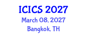 International Conference on Information and Computer Sciences (ICICS) March 08, 2027 - Bangkok, Thailand International Conference on Information and Computer Sciences (ICICS) March 08, 2027 - Bangkok, Thailand