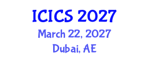 International Conference on Information and Computer Sciences (ICICS) March 22, 2027 - Dubai, United Arab Emirates International Conference on Information and Computer Sciences (ICICS) March 22, 2027 - Dubai, United Arab Emirates