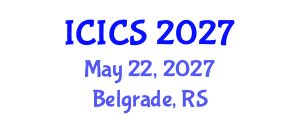 International Conference on Information and Computer Sciences (ICICS) May 22, 2027 - Belgrade, Serbia International Conference on Information and Computer Sciences (ICICS) May 22, 2027 - Belgrade, Serbia