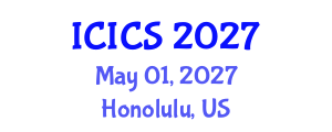 International Conference on Information and Computer Sciences (ICICS) May 01, 2027 - Honolulu, United States International Conference on Information and Computer Sciences (ICICS) May 01, 2027 - Honolulu, United States