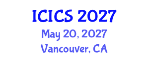 International Conference on Information and Computer Sciences (ICICS) May 20, 2027 - Vancouver, Canada International Conference on Information and Computer Sciences (ICICS) May 20, 2027 - Vancouver, Canada