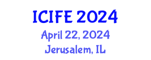 International Conference on Information and Financial Engineering (ICIFE) April 22, 2024 - Jerusalem, Israel