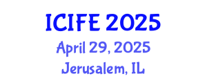 International Conference on Information and Financial Engineering (ICIFE) April 29, 2025 - Jerusalem, Israel