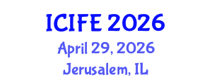 International Conference on Information and Financial Engineering (ICIFE) April 29, 2026 - Jerusalem, Israel