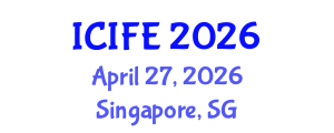 International Conference on Information and Financial Engineering (ICIFE) April 27, 2026 - Singapore, Singapore International Conference on Information and Financial Engineering (ICIFE) April 27, 2026 - Singapore, Singapore