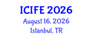 International Conference on Information and Financial Engineering (ICIFE) August 16, 2026 - Istanbul, Turkey