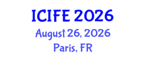 International Conference on Information and Financial Engineering (ICIFE) August 26, 2026 - Paris, France