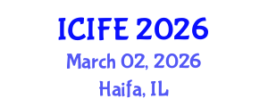 International Conference on Information and Financial Engineering (ICIFE) March 02, 2026 - Haifa, Israel International Conference on Information and Financial Engineering (ICIFE) March 02, 2026 - Haifa, Israel