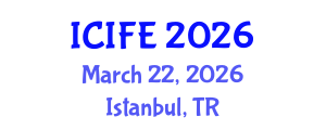 International Conference on Information and Financial Engineering (ICIFE) March 22, 2026 - Istanbul, Turkey