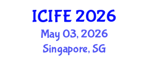 International Conference on Information and Financial Engineering (ICIFE) May 03, 2026 - Singapore, Singapore