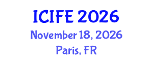 International Conference on Information and Financial Engineering (ICIFE) November 18, 2026 - Paris, France