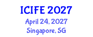 International Conference on Information and Financial Engineering (ICIFE) April 24, 2027 - Singapore, Singapore International Conference on Information and Financial Engineering (ICIFE) April 24, 2027 - Singapore, Singapore