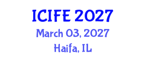 International Conference on Information and Financial Engineering (ICIFE) March 03, 2027 - Haifa, Israel International Conference on Information and Financial Engineering (ICIFE) March 03, 2027 - Haifa, Israel