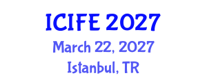International Conference on Information and Financial Engineering (ICIFE) March 22, 2027 - Istanbul, Turkey International Conference on Information and Financial Engineering (ICIFE) March 22, 2027 - Istanbul, Turkey