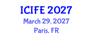 International Conference on Information and Financial Engineering (ICIFE) March 29, 2027 - Paris, France International Conference on Information and Financial Engineering (ICIFE) March 29, 2027 - Paris, France