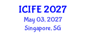 International Conference on Information and Financial Engineering (ICIFE) May 03, 2027 - Singapore, Singapore International Conference on Information and Financial Engineering (ICIFE) May 03, 2027 - Singapore, Singapore