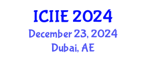 International Conference on Information and Industrial Engineering (ICIIE) December 23, 2024 - Dubai, United Arab Emirates