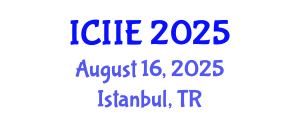 International Conference on Information and Industrial Engineering (ICIIE) August 16, 2025 - Istanbul, Turkey