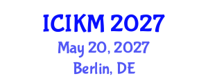 International Conference on Information and Knowledge Management (ICIKM) May 20, 2027 - Berlin, Germany International Conference on Information and Knowledge Management (ICIKM) May 20, 2027 - Berlin, Germany
