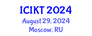 International Conference on Information and Knowledge Technology (ICIKT) August 29, 2024 - Moscow, Russia