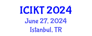 International Conference on Information and Knowledge Technology (ICIKT) June 27, 2024 - Istanbul, Turkey