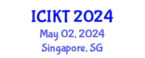 International Conference on Information and Knowledge Technology (ICIKT) May 02, 2024 - Singapore, Singapore