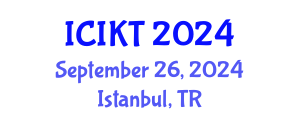 International Conference on Information and Knowledge Technology (ICIKT) September 26, 2024 - Istanbul, Turkey