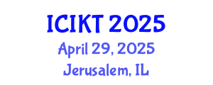 International Conference on Information and Knowledge Technology (ICIKT) April 29, 2025 - Jerusalem, Israel