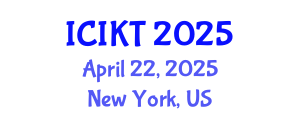 International Conference on Information and Knowledge Technology (ICIKT) April 22, 2025 - New York, United States