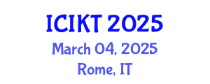 International Conference on Information and Knowledge Technology (ICIKT) March 04, 2025 - Rome, Italy