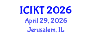 International Conference on Information and Knowledge Technology (ICIKT) April 29, 2026 - Jerusalem, Israel