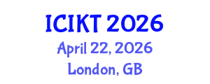 International Conference on Information and Knowledge Technology (ICIKT) April 22, 2026 - London, United Kingdom