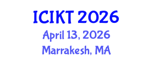 International Conference on Information and Knowledge Technology (ICIKT) April 13, 2026 - Marrakesh, Morocco