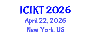 International Conference on Information and Knowledge Technology (ICIKT) April 22, 2026 - New York, United States