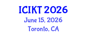 International Conference on Information and Knowledge Technology (ICIKT) June 15, 2026 - Toronto, Canada