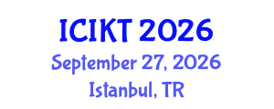 International Conference on Information and Knowledge Technology (ICIKT) September 27, 2026 - Istanbul, Turkey