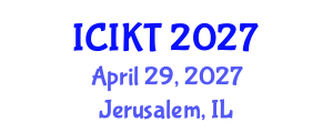 International Conference on Information and Knowledge Technology (ICIKT) April 29, 2027 - Jerusalem, Israel