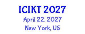 International Conference on Information and Knowledge Technology (ICIKT) April 22, 2027 - New York, United States