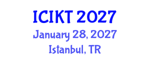 International Conference on Information and Knowledge Technology (ICIKT) January 28, 2027 - Istanbul, Turkey International Conference on Information and Knowledge Technology (ICIKT) January 28, 2027 - Istanbul, Turkey