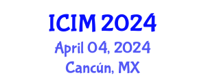International Conference on Information and Management (ICIM) April 04, 2024 - Cancún, Mexico