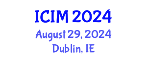 International Conference on Information and Management (ICIM) August 29, 2024 - Dublin, Ireland