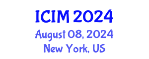 International Conference on Information and Management (ICIM) August 08, 2024 - New York, United States