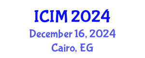 International Conference on Information and Management (ICIM) December 16, 2024 - Cairo, Egypt