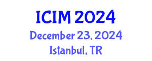 International Conference on Information and Management (ICIM) December 23, 2024 - Istanbul, Turkey