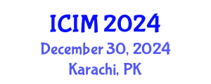 International Conference on Information and Management (ICIM) December 30, 2024 - Karachi, Pakistan