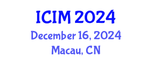 International Conference on Information and Management (ICIM) December 16, 2024 - Macau, China