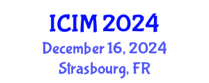 International Conference on Information and Management (ICIM) December 16, 2024 - Strasbourg, France