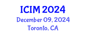 International Conference on Information and Management (ICIM) December 09, 2024 - Toronto, Canada