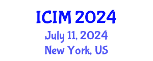 International Conference on Information and Management (ICIM) July 11, 2024 - New York, United States